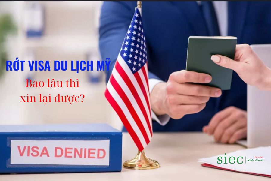 Rớt visa Mỹ Bao Lâu Thì XIn Lại Được