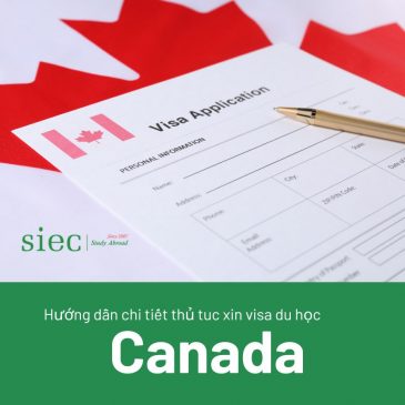 Hướng Dẫn Chi Tiết Về Thủ Tục Xin Visa Du Học Canada Từ Việt Nam