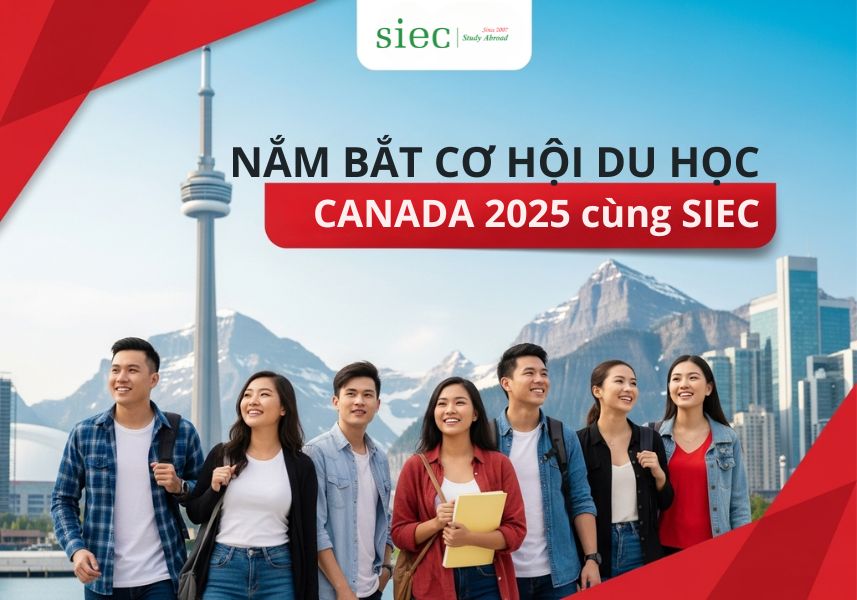 Seize the opportunity to study in Canada in 2025 with SIEC – Dedicated consulting, comprehensive support